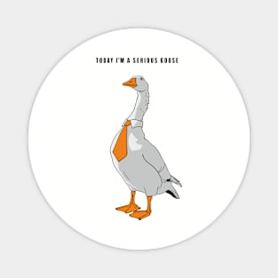 Serious Goose Office Humor Meme Magnet